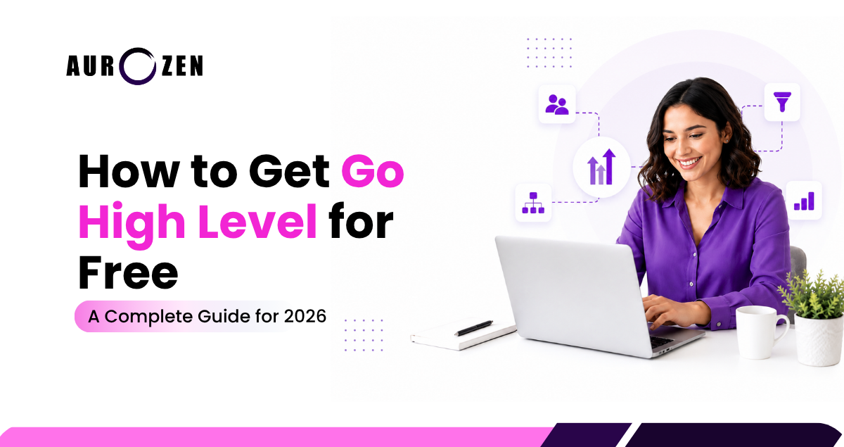 How to Get Go High Level for Free: A Complete Guide for 2026