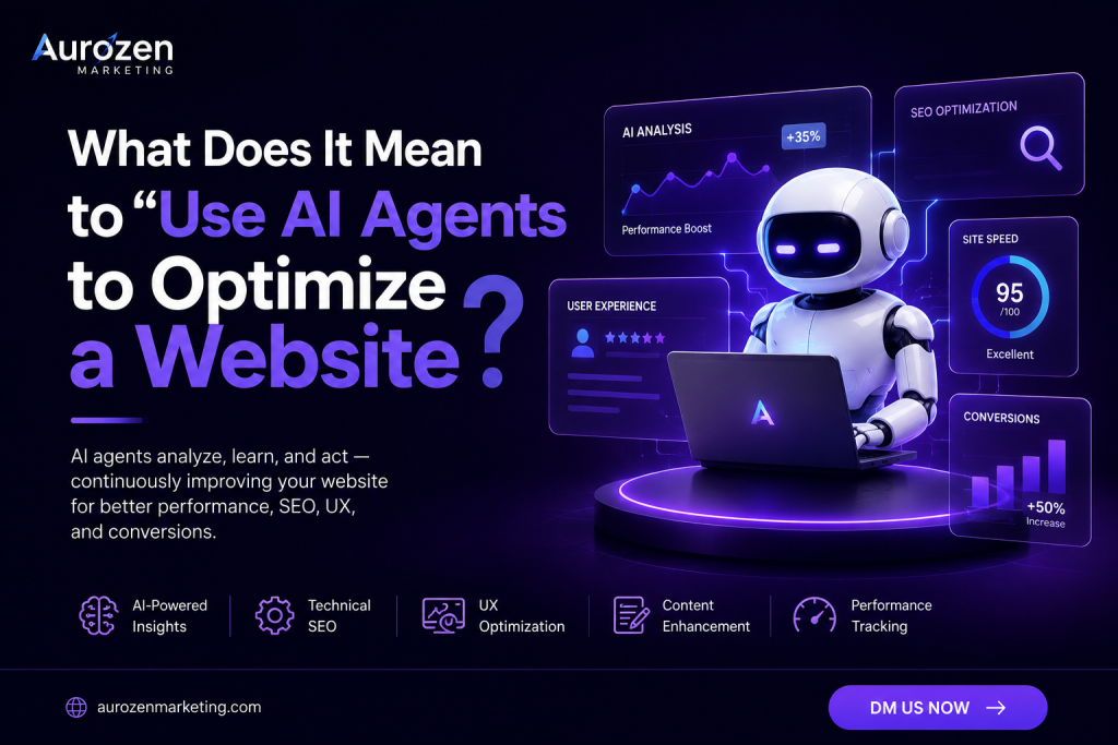 What Does It Mean to "Use AI Agents to Optimize a Website"?